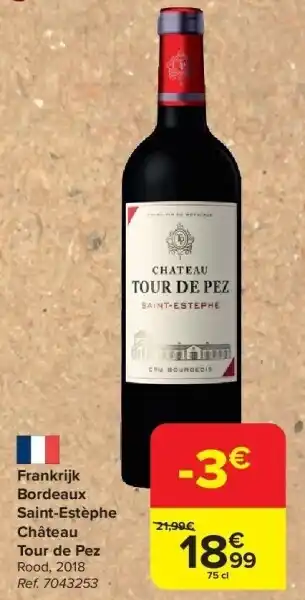 Carrefour Frankrijk Bordeaux Saint-Estèphe Château Tour de Pez aanbieding