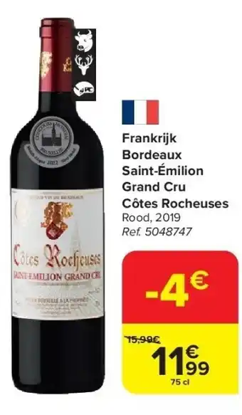 Carrefour Frankrijk Bordeaux Saint-Émilion Grand Cru Côtes Rocheuses aanbieding