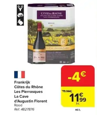 Carrefour Frankrijk Côtes du Rhône Les Pierrasques La Cave d'Augustin Florent aanbieding