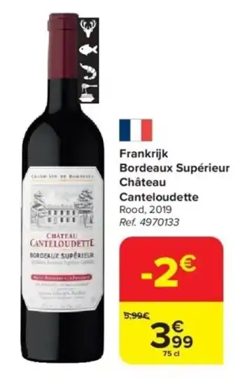 Carrefour Frankrijk Bordeaux Supérieur Château Canteloudette aanbieding