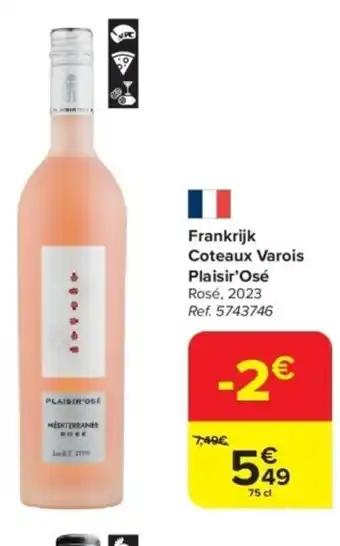 Carrefour Frankrijk Coteaux Varois Plaisir'Osé aanbieding