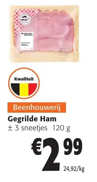Colruyt Gegrilde Ham ± 3 sneetjes 120 g aanbieding