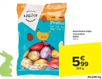 Carrefour Assortiment eitjes met praliné Galler 225g aanbieding