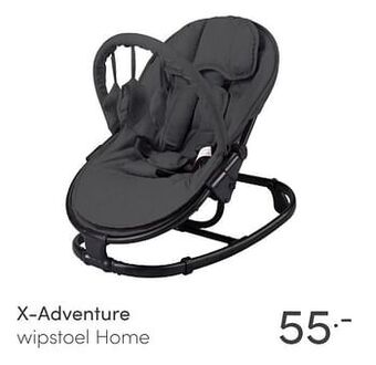 Baby & Tiener X-adventure wipstoel home aanbieding