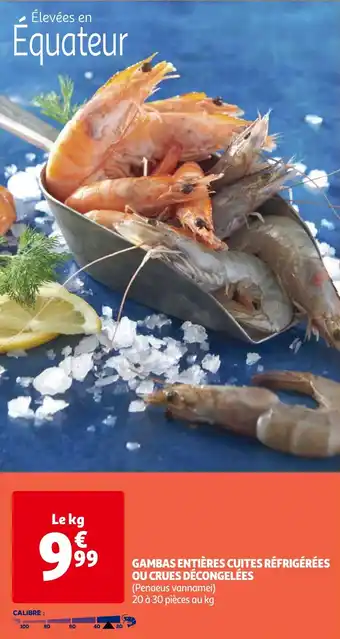 Auchan GAMBAS ENTIÈRES CUITES RÉFRIGÉRÉES OU CRUES DÉCONGELÉES aanbieding