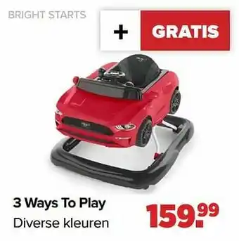 Bright starts 3 ways to play