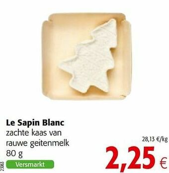 Colruyt Le sapin blanc zachte kaas van rauwe geitenmelk aanbieding