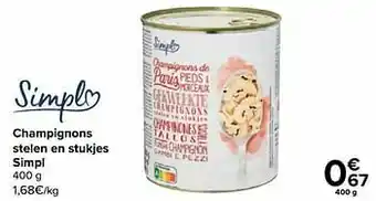 Carrefour Market Champignons stelen en stukjes simpl aanbieding