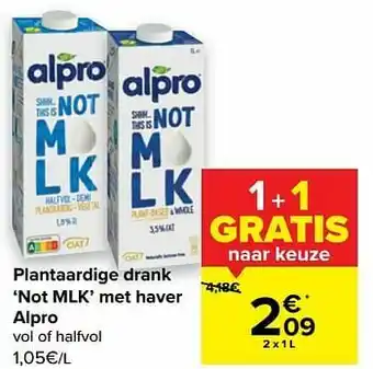 Carrefour Plantaardige drank not mlk met haver alpro aanbieding