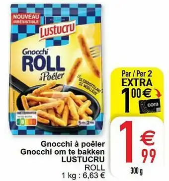 Cora Gnocchi à poêler gnocchi om te bakken lustucru roll aanbieding