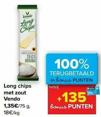 Carrefour Long chips hetzij met zout vendo aanbieding
