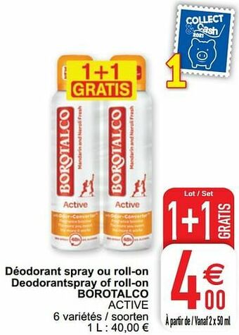 Cora Déodorant spray ou roll-on deodorantspray of roll-on borotalco active aanbieding