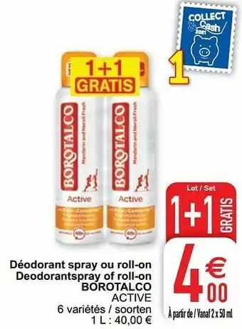 Déodorant spray ou roll-on deodorantspray of roll-on borotalco active