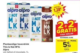 Carrefour Plantaardige haverdrink This Is Not M*lk Alpro aanbieding