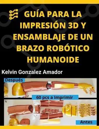 Bol.com Guía Para La Impresión 3D Y Ensamblaje de Un Brazo Robótico Humanoide aanbieding