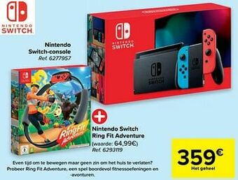 Carrefour Nintendo switch-console + nintendo switch ring fit adventure aanbieding
