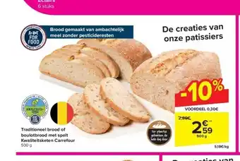 Carrefour Traditioneel brood of boulotbrood met spelt Kwaliteitsketen Carrefour 500 g aanbieding