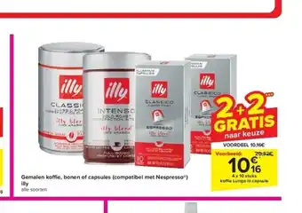 Carrefour Gemalen ko e, bonen of capsules (compatibel met Nespresso ) illy aanbieding