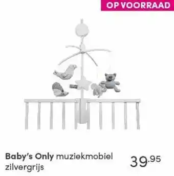 Baby & Tiener Baby`s only muziekmobiel zilvergrijs aanbieding