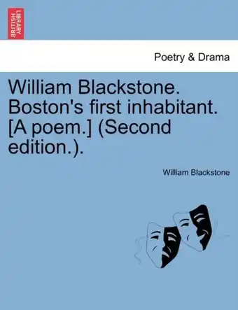 Bol.com William Blackstone. Boston's First Inhabitant. [a Poem.] (Second Edition.) aanbieding