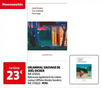 Auchan UN ANIMAL SAUVAGE DE JOËL DICKER aanbieding