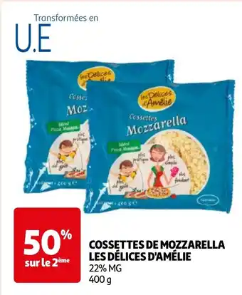Auchan COSSETTES DE MOZZARELLA LES DÉLICES D'AMÉLIE aanbieding