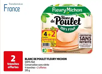 Auchan BLANC DE POULET FLEURY MICHON aanbieding