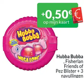 Intermarché Hubba Bubba , Fisherlan Friends of Pez Blister + 3 navullingen aanbieding