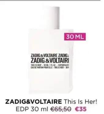 ICI PARIS XL ZADIG&VOLTAIRE This Is Her! EDP 30mL aanbieding