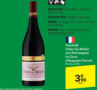 Carrefour Market Frankrijk Côtes du Rhône Les Pierrasques La Cave d'Augustin Florent 75 cl aanbieding