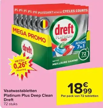 Carrefour Vaatwastabletten Platinum Plus Deep Clean Dreft aanbieding