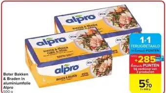 Carrefour Boter Bakken & Braden in aluminiumfolie Alpro aanbieding