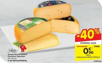 Carrefour Gouda Noord-Holland Carrefour Selection aanbieding