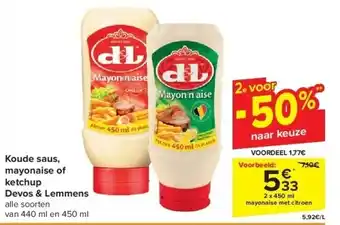 Carrefour Koude saus, mayonaise of ketchup Devos & Lemmens aanbieding