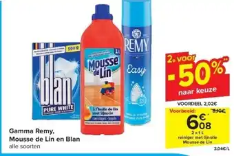Carrefour Gamma Remy, Mousse de Lin en Blan aanbieding