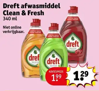 Kruidvat Dreft afwasmiddel Clean & Fresh 340mL aanbieding
