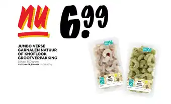 Jumbo VERSE GARNALEN NATUUR OF KNOFLOOK GROOTVERPAKKING 350 gram aanbieding