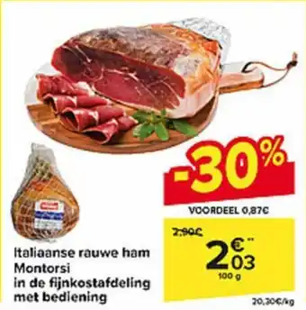 Carrefour Market Italiaanse rauwe ham Montorsi in de fijnkostafdeling met bediening aanbieding