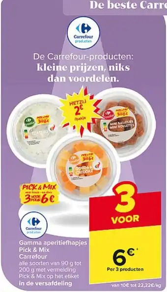 Carrefour Market Gamma aperitiefhapjes Pick & Mix Per 3 producten aanbieding