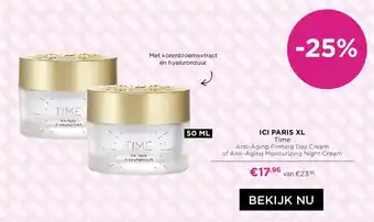 ICI PARIS XL Time Anti-Aging Firming Day Cream of Anti-Aging Moisturizing Night Cream aanbieding