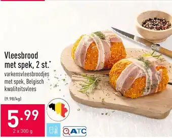 ALDI Vleesbrood met spek, 2 st. 2x300g aanbieding