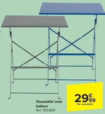 Carrefour Vouwtafel voor balkon aanbieding