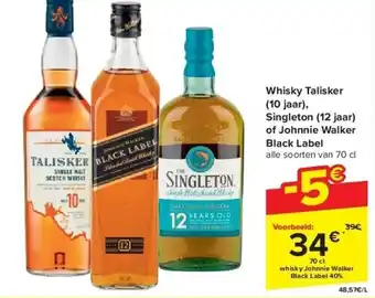 Carrefour Whisky Talisker (10 jaar), Singleton (12 jaar) of Johnnie Walker Black Label aanbieding