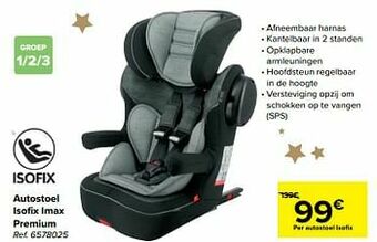 Carrefour Autostoel isofix imax premium aanbieding