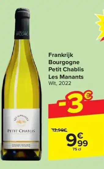 Carrefour Frankrijk Bourgogne Petit Chablis Les Manants aanbieding