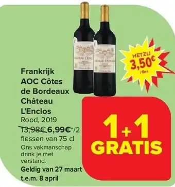 Carrefour Frankrijk AOC Côtes de Bordeaux Château L’Enclos aanbieding