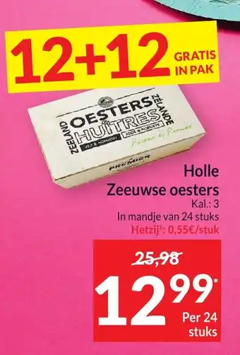 Intermarché Holle Zeeuwse oesters Per 24 stuks aanbieding