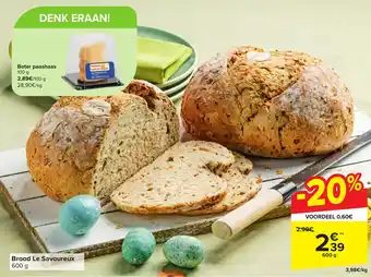 Carrefour Market Brood Le Savoureux 600 g aanbieding
