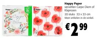 Colruyt Happy Paper servetten Carpe Diem of Klaprozen 20 stuks 33 x 33 cm aanbieding