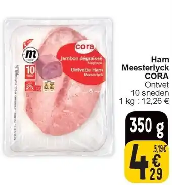 Cora Ham Meesterlyck CORA aanbieding